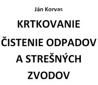 Ján Korvas, krtkovanie, čistenie odpadov, Partizánske